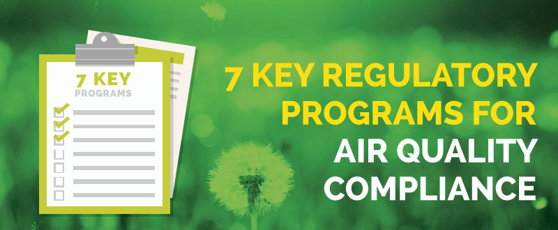 7 Key Regulatory Programs for Air Quality Compliance in Southern California
