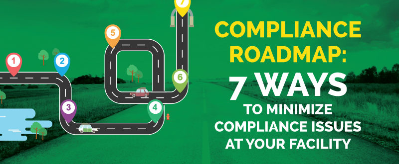 7 Ways to Minimize Compliance Issues at Your Facility