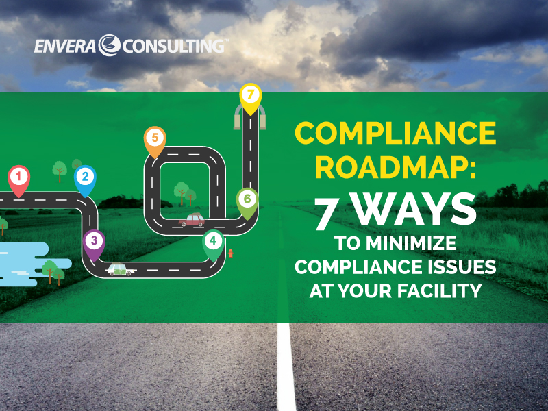 Compliance Roadmap: 7 Ways to Minimize Compliance Issues at Your Facility